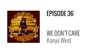 Beat Breakdown - We Don&#39;t Care by Kanye West