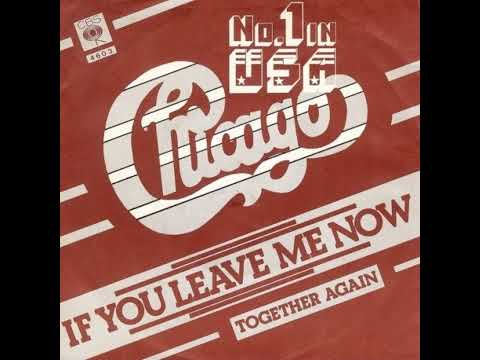 Chicago If You Leave Me Now (1976)