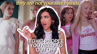 how to deal with TOXIC PEOPLE | 9 signs of a toxic friend and how to cut them out of your life!