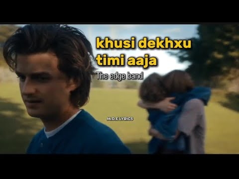 khusi dekhxu timi lai aaja aaru nai sanga (lyrics video) || the edge band|| Nepali song