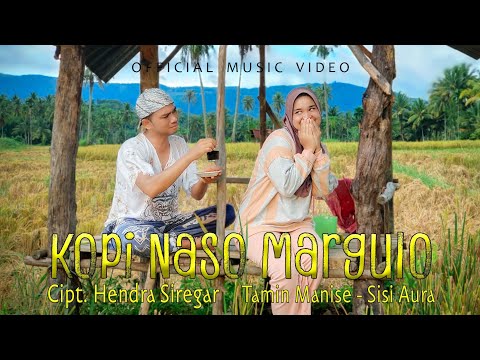 Tamin Manise Feat Sisi Aura - Kopi Naso Margulo - Lagu Mandailing (Official Music Video)