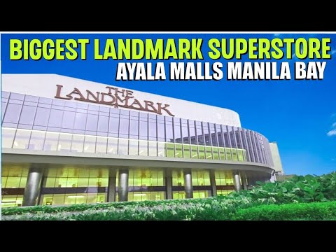 Biggest Landmark Superstore  Ayala Malls Manila Bay 