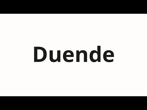 How to pronounce Duende