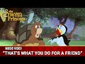 That S What You Do For A Friend Sing Along Music Video The Swan Princess