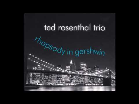 download lagu mp3 mp4 Ted Rosenthal Rhapsody In Gershwin, download lagu Ted Rosenthal Rhapsody In Gershwin gratis, unduh video klip Ted Rosenthal Rhapsody In Gershwin