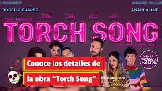 Conoce los detalles de la obra &quot;Torch Song&quot;