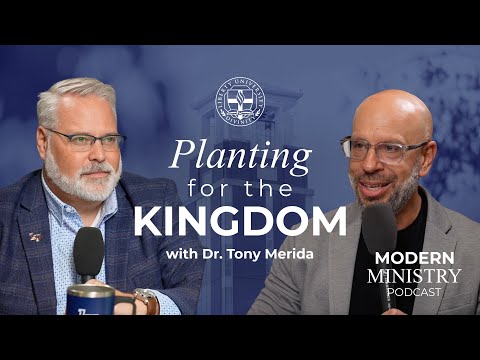 Planting for the Kingdom: with Dr. Tony Merida