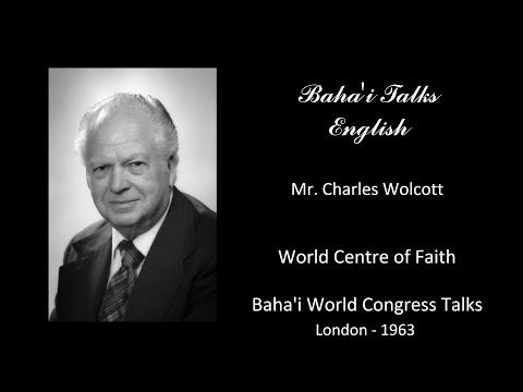 Baha'i World Congress 1963 - Charles Wolcott - World Centre of Faith