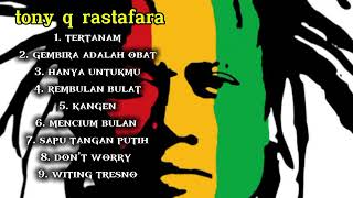 Download lagu TONY Q RASTAFARA FULL ALBUM mp3 Download lagu TONY Q RASTAFARA FULL ALBUM mp3