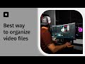 Digital Asset Management: Best Way to Organize Video Library