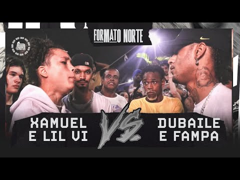(O DUELO DE IRMÃOS 🔥🔥) XAMUEL (RS) E LIL VI (SP) X DUBAILE (RS) E FAMPA - SEGUNDA FASE -EDIÇÃO 121