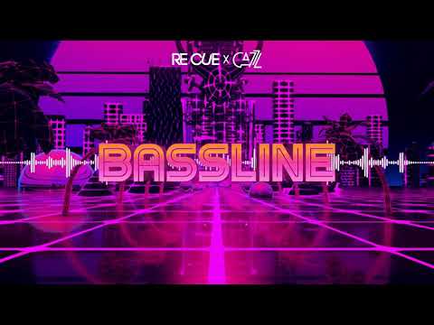 Re Cue x Cazz - Bassline (Orginal Mix)