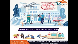 Urgently Need Vedanta Air Ambulance Services in Bhubaneswar to Shift ICU pa