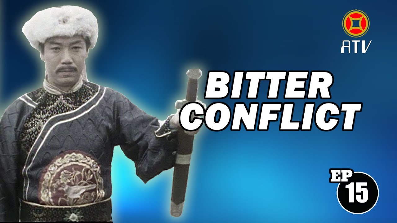 Wu Tang Collection - Bitter Conflict (Episode 15)