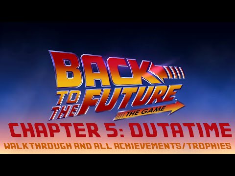 Back to the Future The Game EPISODE 5 (All Achievements/Trophies ) Walkthrough