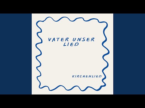 Vater Unser Lied