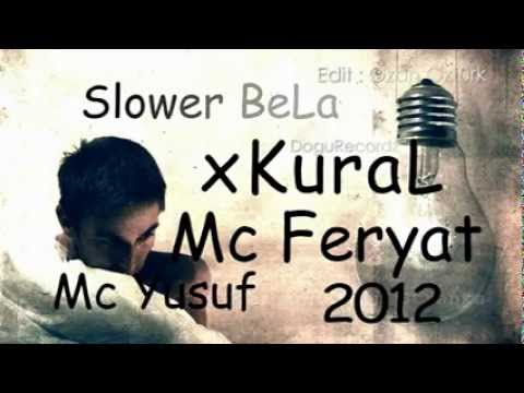 Slowerbela - Mc YuSuF -X KuRaL Ft Mc FeRyAT- Neden Allahım 2012