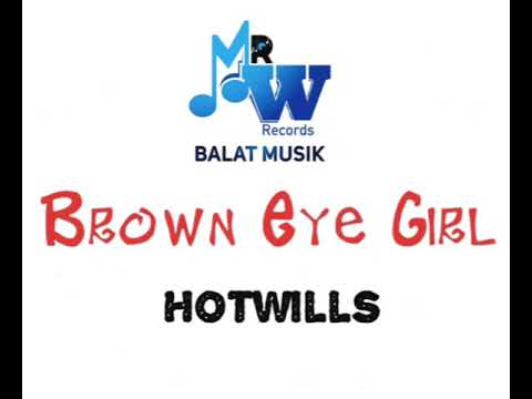 Brown Eye Girl by Hotwills