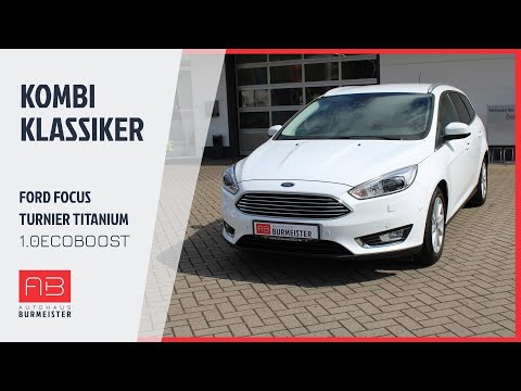 Kombi Klassiker 👌 - Ford Focus Titanium 1.0EcoBoost Turnier 2017 22 196