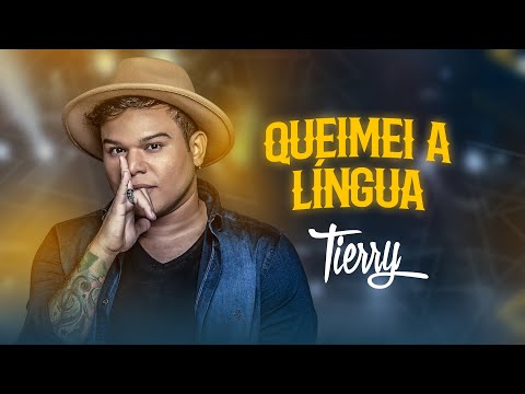 Queimei A Língua - Tierry