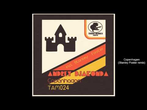 Copenhagen EP by Andrey Djackonda (incl. Stanley Foster remix)