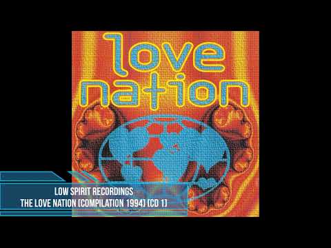 Low Spirit Recordings - The Love Nation [Compilation 1994] [CD1]