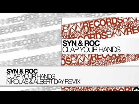 Syn & Roc - Clap Your Hands (Nikolas & Albert Day Remix)