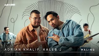 Download lagu adriAND 32: Adrian Khalif & Kaleb J - Maling mp3