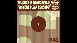 Taucher & Trancefeld - No More Clean Records (Elektrodouche Remix)