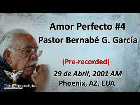2018-0411 Amor Perfecto_4 complete (2001-0429)Pastor Bernabé García