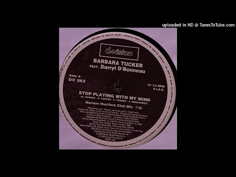 Barbara Tucker Feat. Darryl D'Bonneau | Stop Playing With My Mind (Harlem Hustlers Club Mix)