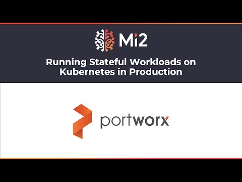 Running Stateful Workloads on Kubernetes in Production
