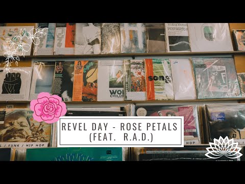 REVEL DAY - ROSE PETALS (FEAT. R.A.D.)