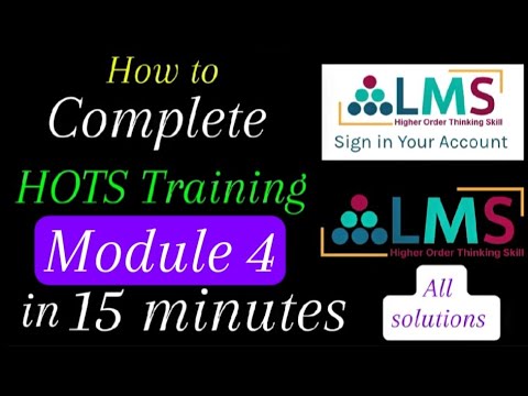 How to Complete Module 4 in 15 minutes | All solutions | HOTS Training |