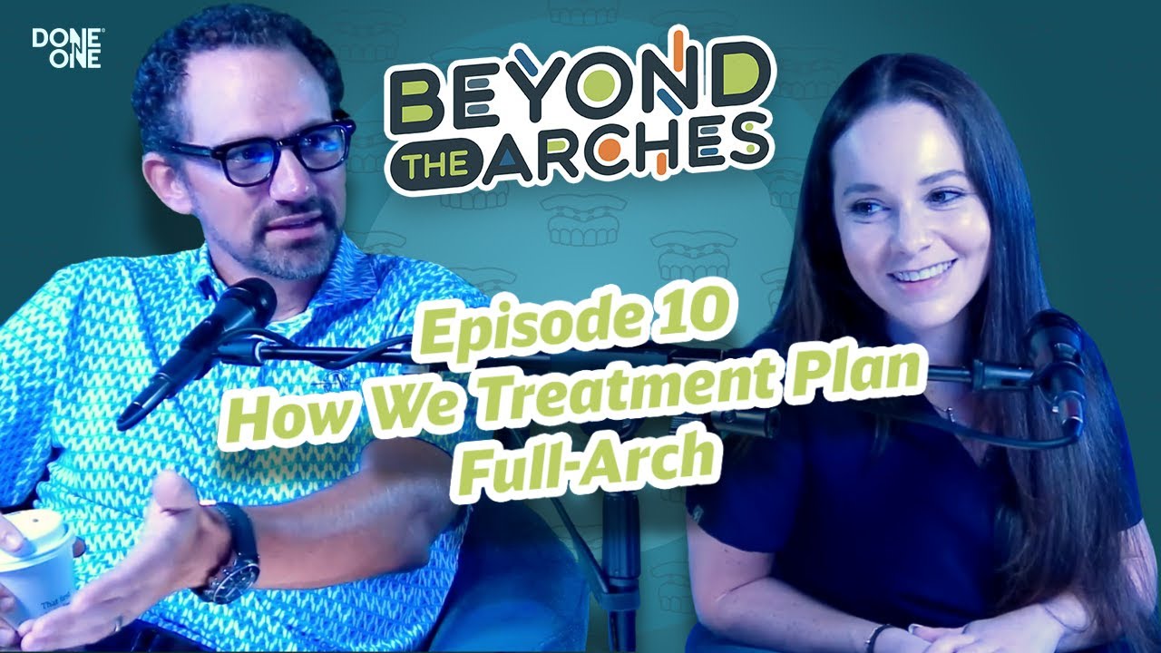 Episode 10: How We Treatment Plan Full-Arch