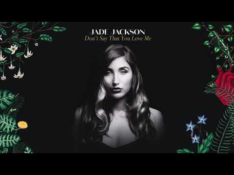 Jade Jackson - "Don't Say That You Love Me" (Full Album Stream)