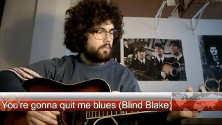 Anthony Wheeler - You&#39;re gonna quit me blues (cover)