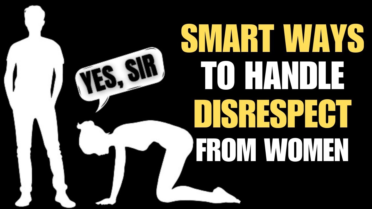 12 Ways to Handle Women Who Don’t Respect You | Stoicism