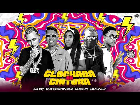 GLOCKADA NA CINTURA (REMIX BREGA FUNK) KEVI SONY, CARLIN NO BEAT, LK OCOGNATO,MM, JESSICA DO ESCADÃO