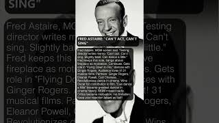 FRED ASTAIRE CAN'T ACT, CAN'T SING 💃🎩