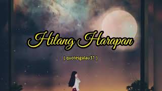 Download lagu Hilang Harapan Story Wa Sedih Literasi Baper Musik... mp3