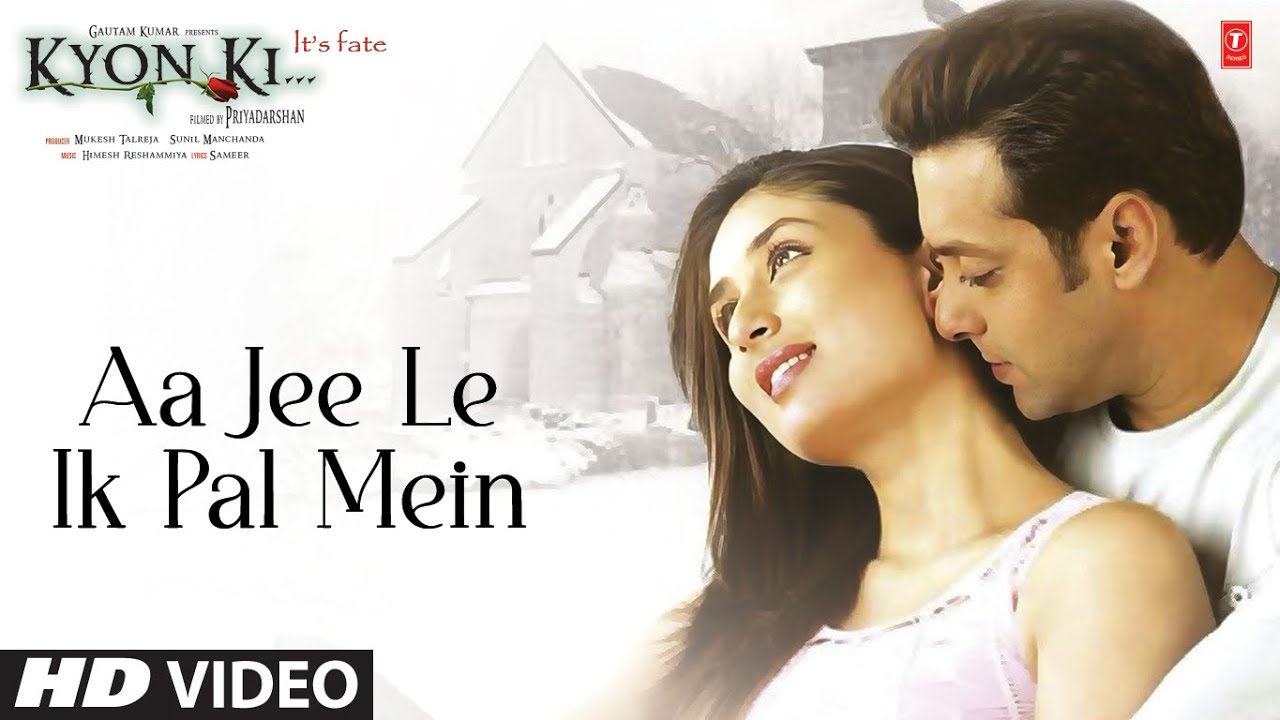 Aa Jee Le Ek Pal Me Sau Janam Lyrics | Kyon Ki | Udit Narayan, Alka Yagnik | Himesh Reshammiya