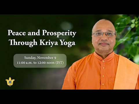 “Peace and Prosperity Through Kriya Yoga” —  A Talk by YSS Sannyasi Swami Ishwarananda Giri