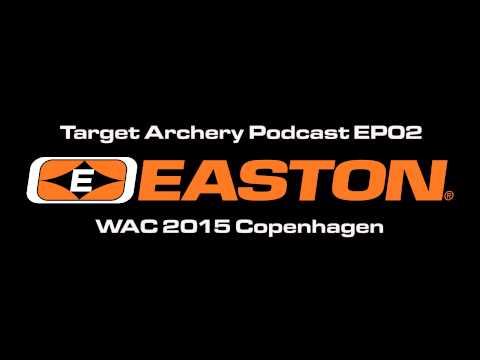Easton Target Archery Podcast EP02