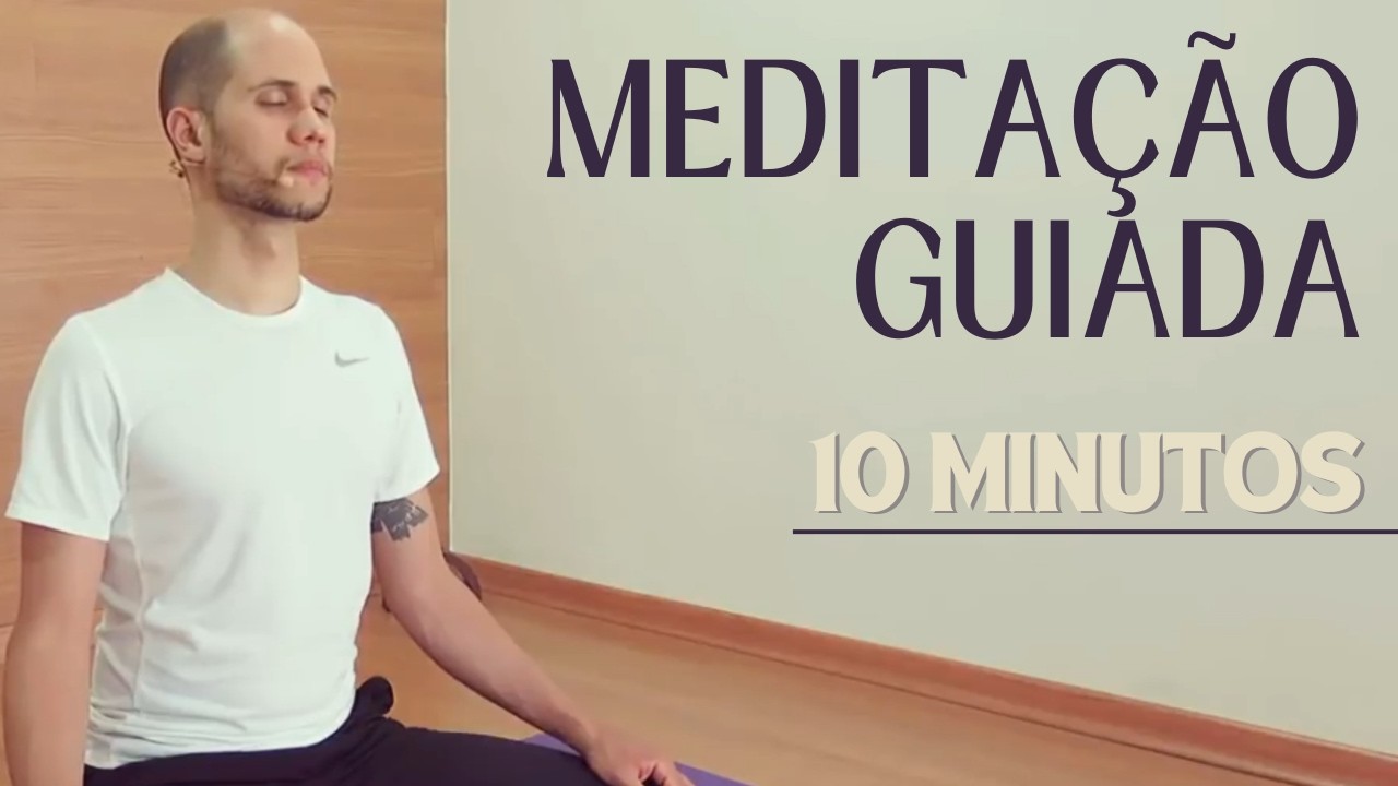 Meditação Guiada Clássica - 10 MINUTOS | Mindfulness, paz, conexão!