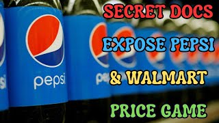 SECRET DOCS EXPOSE PEPSI & WALMART'S PRICE GAME