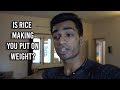 Is Rice Going To Make You Fat?