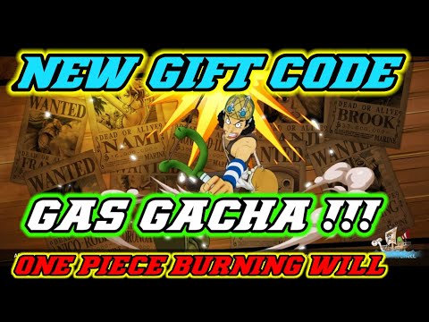 Free Gift Code One Piece Burning Will