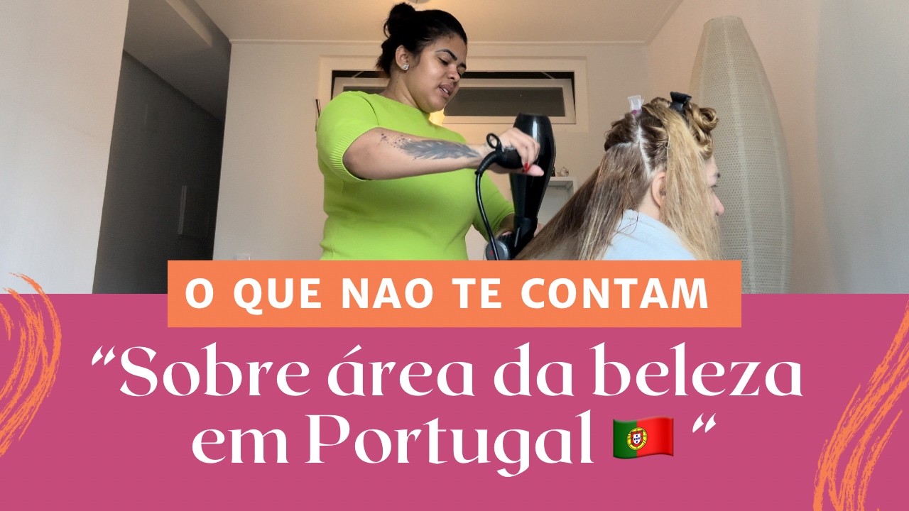 O QUE NÃO TE CONTAM SOBRE A ÁREA DA BELEZA EM PORTUGAL 🇵🇹 😱🚨