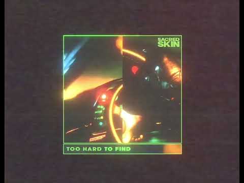 Sacred Skin  - Too Hard To Find - Lyric video